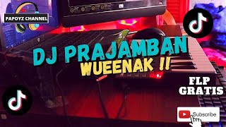 DJ Prajamban Tik Tok Remix Terbaru 2021 - FLP GRATIS