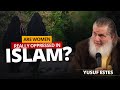 Are Women Really Oppressed in Islam? | Yusuf Estes