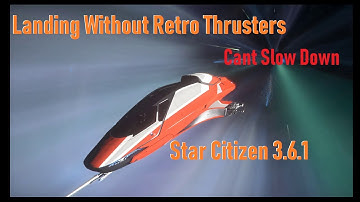 Star Citizen 3.6.1 | Landing with your Retro Thruster