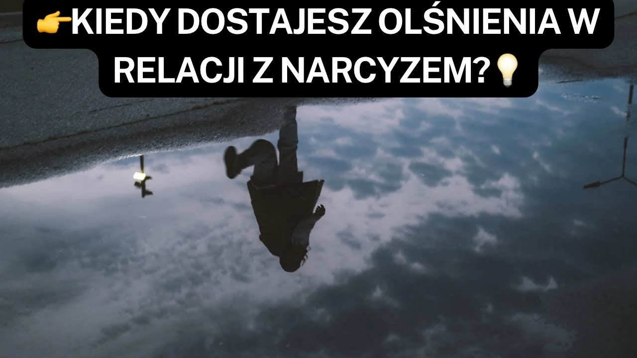 NARCYZ👉Kiedy dostajesz olśnienia w relacji z narcyzem?💡#narcyz #socjopata 
