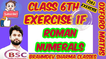 class 6 exercise 1F| Roman numerals | Oxford math| Brahmdev Sharma Classes