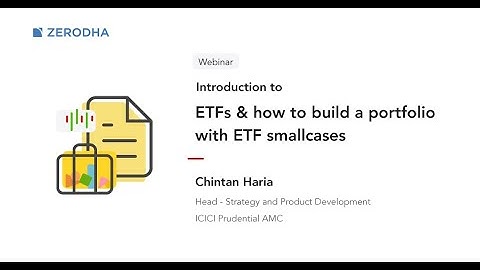 Introduction to ETFs & how to build a portfolio with ETF smallcases with Chintan Haria