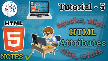 HTML Attributes | bgcolor | title | width | align attribute || in Hindi