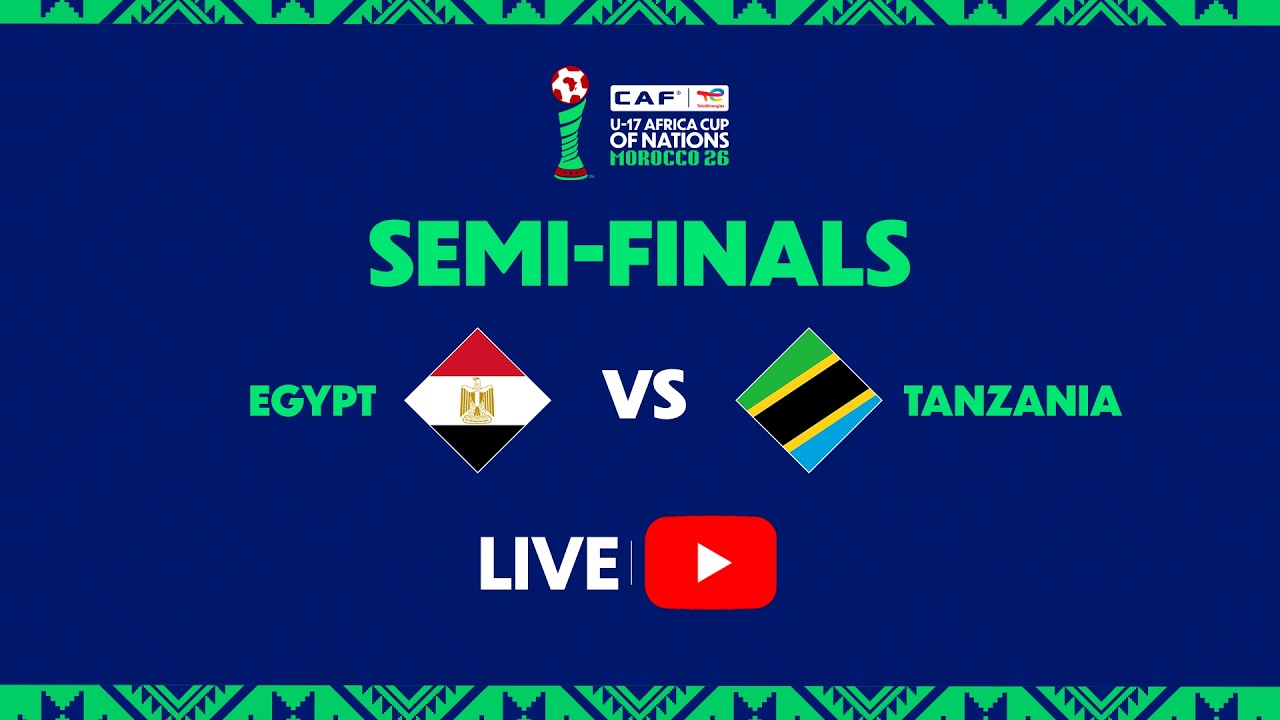 Egypt vs Tanzania  | TotalEnergies AFCON U-17 | Semi-Finals