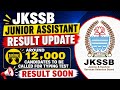 JKSSB JUNIOR ASSISTANT - Result Update ✅- Result Soon - JKSSB UPDATES - EXAM UPDATES