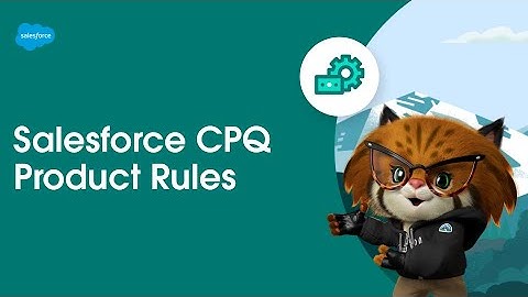Product Rules | Salesforce CPQ