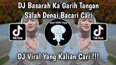 DJ SALAH DENAI BACARI CARI | DJ BASARAH KA GARIH TANGAN FAUZANA SLOW VIRAL TIK TOK TERBARU 2024