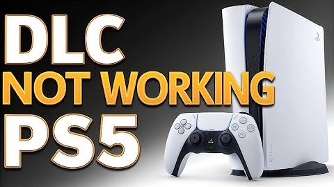 How to fix DLC Not Working PS5