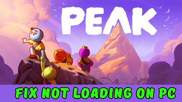 How To Fix PEAK Not Loading/Stuck on Loading Screen Error On PC | #peak