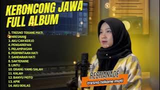 Download lagu TRESNO TEKANE MATI - RESTIANADE FULL ALBUM KERONCONG JAWA TERBARU 2025 || BANDAR KERONCONG