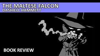 The Maltese Falcon by Dashiell Hammett Book Review