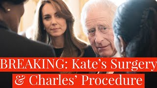 BREAKING - Kate Middleton Undergoes Abdominal Surgery, King Charles Scheduled for Prostate Procedure