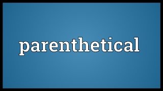 Parenthetical Meaning