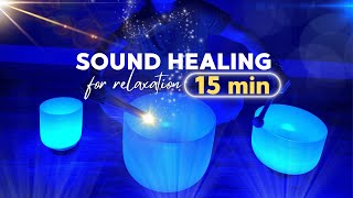 15 Minutes Crystal Singing Bowl Meditation | Sound Healing For Relaxation & Stress Relief