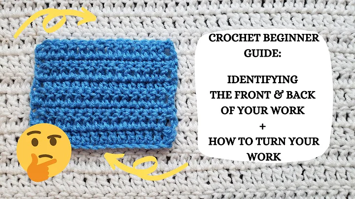 🌼 Guide débutant en crochet : Identifier l'endroit et l'envers + Comment tourner le travail | Tutoriel, DIY 👏