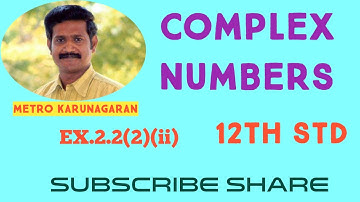 12th Std Maths Ex.2.2(2)(ii) Z= 2+3i, represent the COMPLEX NUMBERS z,-iz,z-iz in Argand diagram
