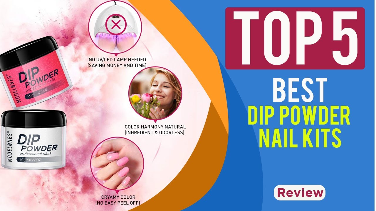 Top 5 Best Dip Powder Nail Kits of 2023 Reviews At Home Dip Powder