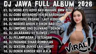 DJ JAWA TERBARU 2026 FULL BASS🎧DJ WONG AYU KOYO AKU MAHARE BMW PITU🎧DJ COBO BAYANGNO YEN BEBARENGAN