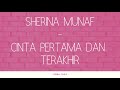 Lirik Lagu Sherina Munaf - Cinta Pertama Dan Terakhir