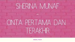 Lirik lagu Sherina Munaf - Cinta Pertama dan Terakhir  - Durasi: 4:30. 
