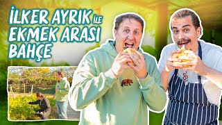 İlker Ayrık'la Bahçeyi Ekmek Arasına Sığdırdık 🥙🌿 Çiftlikte Şef Yemeği! 👨‍🌾👨‍🍳