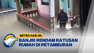 Ratusan Rumah Warga Terendam Banjir di Petamburan Jakarta Pusat [Metro Hari Ini]