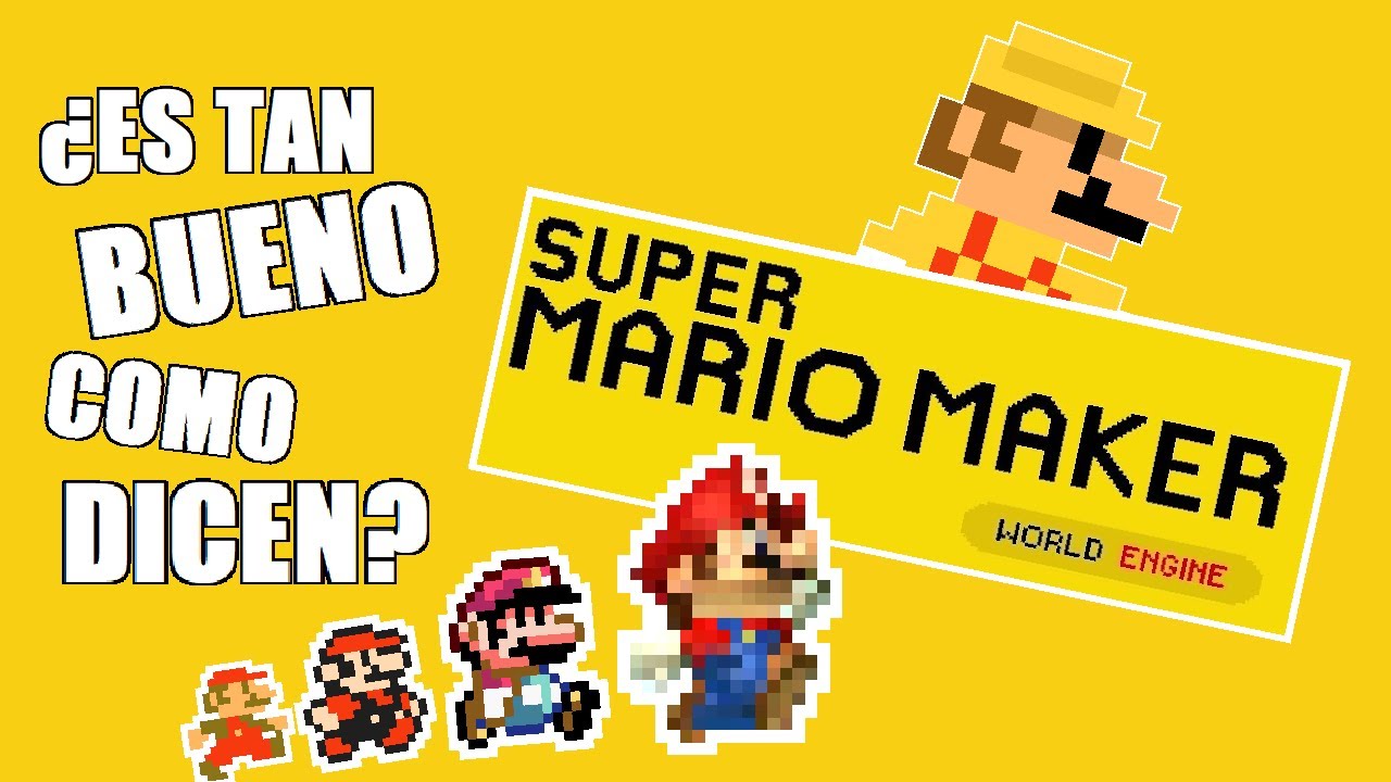 Juego SUPER MARIO MAKER WORLD ENGINE por PRIMERA VEZ - YouTube