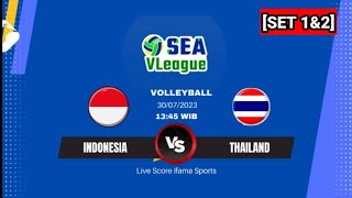 ?[SET 1&2] INDONESIA VS THAILAND - VOLLEYBALL | SEA V.LEAGUE | LIVESCORE