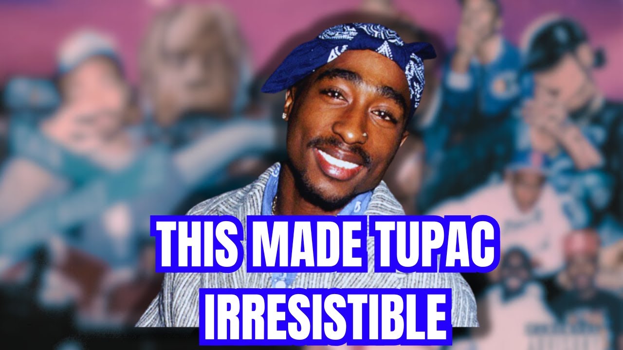 What Made Tupac So Attractive to Women? The Psychology Behind His Charm