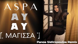 Aspa - Ay Ay (Magissa) Panos Sidiropoulos Remix