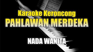 Pahlawan Merdeka - Karaoke  Langgam Keroncong