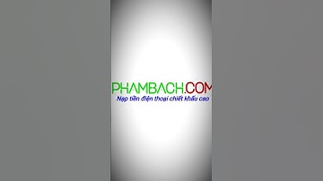 PHAMBACH.COM | NẠP TIỀN ĐIỆN THOẠI CHIẾT KHẤU CAO #anhemtv #seagame2023 #shopee