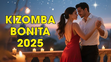 Kizomba Bonita 2025 – Romantic Zouk Mix to Set the Mood at Night