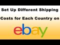 How to Set Up Different Shipping Costs for Each Country on eBay