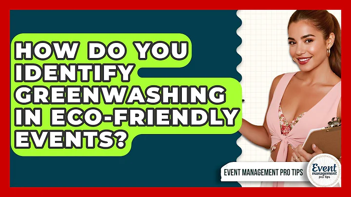 How Do You Identify Greenwashing In Eco-friendly Events? - Event Management Pro Tips