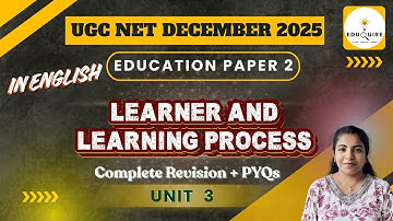 UGC NET Education Unit 3 Learner & Learning Process in English | Complete Revision + PYQ @Eduquire01