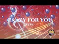 CRAZY FOR YOU / Kylee [歌える音源] (歌詞あり 2011年 負けヒロインが多すぎる! ガイドメロディーなし オフボーカル karaoke)