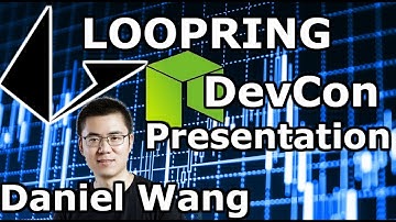 NEO News @ NEO Devcon | Loopring LRC | CEO Daniel Wang Presentation | NEO + LRC