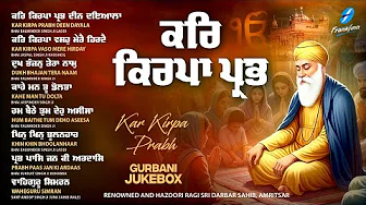 Kar Kirpa Prabh JUKEBOX New Shabad Gurbani Kirtan 2025 Nonstop Gurbani - Nonstop Shabad Kirtan Live