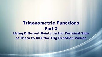 Math 142, 1.3 Part 2, Using Different Points on Terminal Side of Theta to Find Trig Values