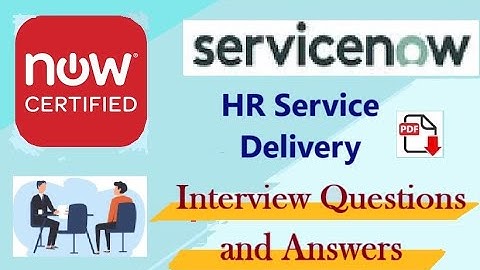 ServiceNow HR Service Delivery (HRSD) : Interview Questions and Answers - Part#19