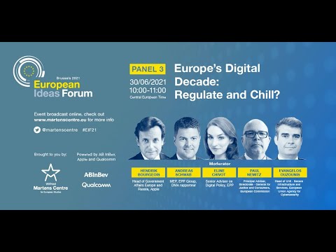 #EIF21 Panel 3 - Europe’s Digital Decade: Regulate and Chill?