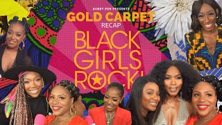 Black Girls Rock! 2019 Gold Carpet Recap with Bobby Pen