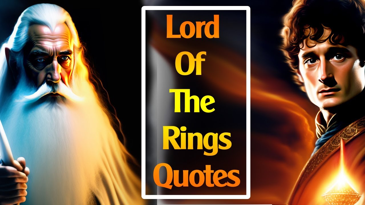 90 Lord of the Rings Quotes to inspire you live a - YouTube