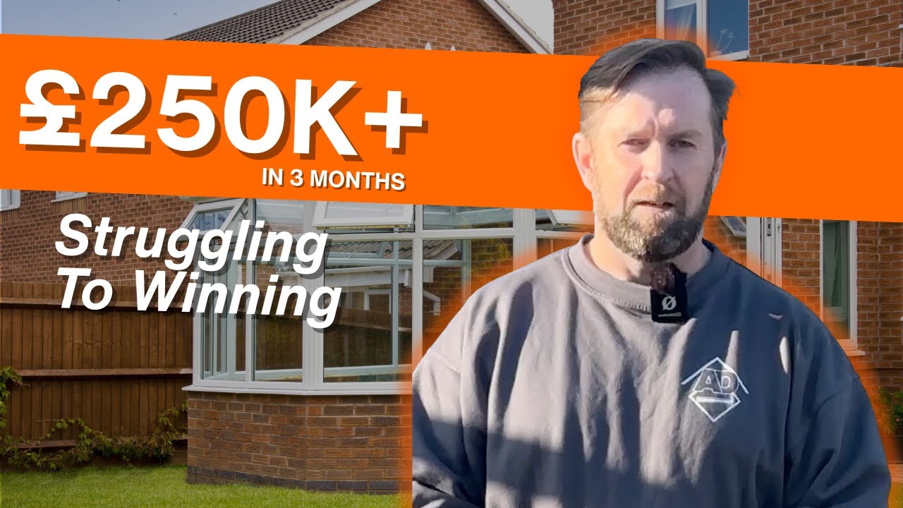 AD Home Improvements - 250k+ - Struggling To Winning