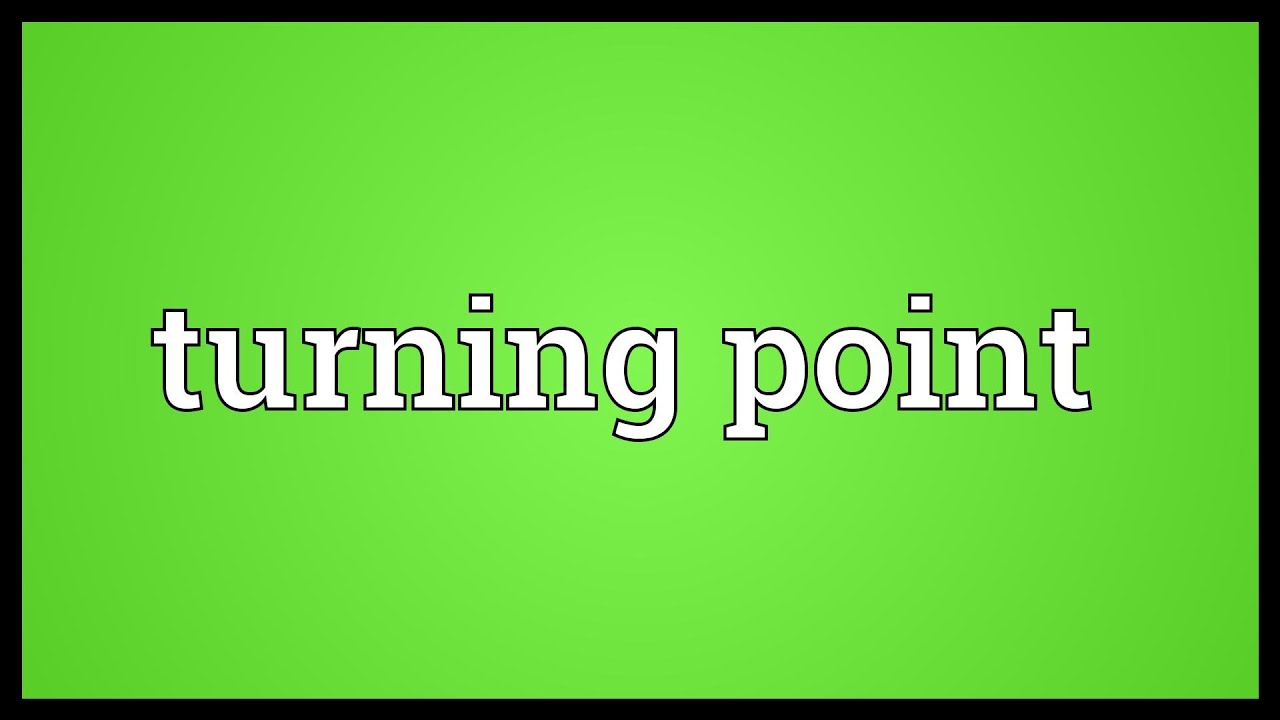 Turning point  Meaning  YouTube