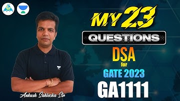 My 23 Question Series for GATE 2023 | DSA | By Ankush Saklecha Sir