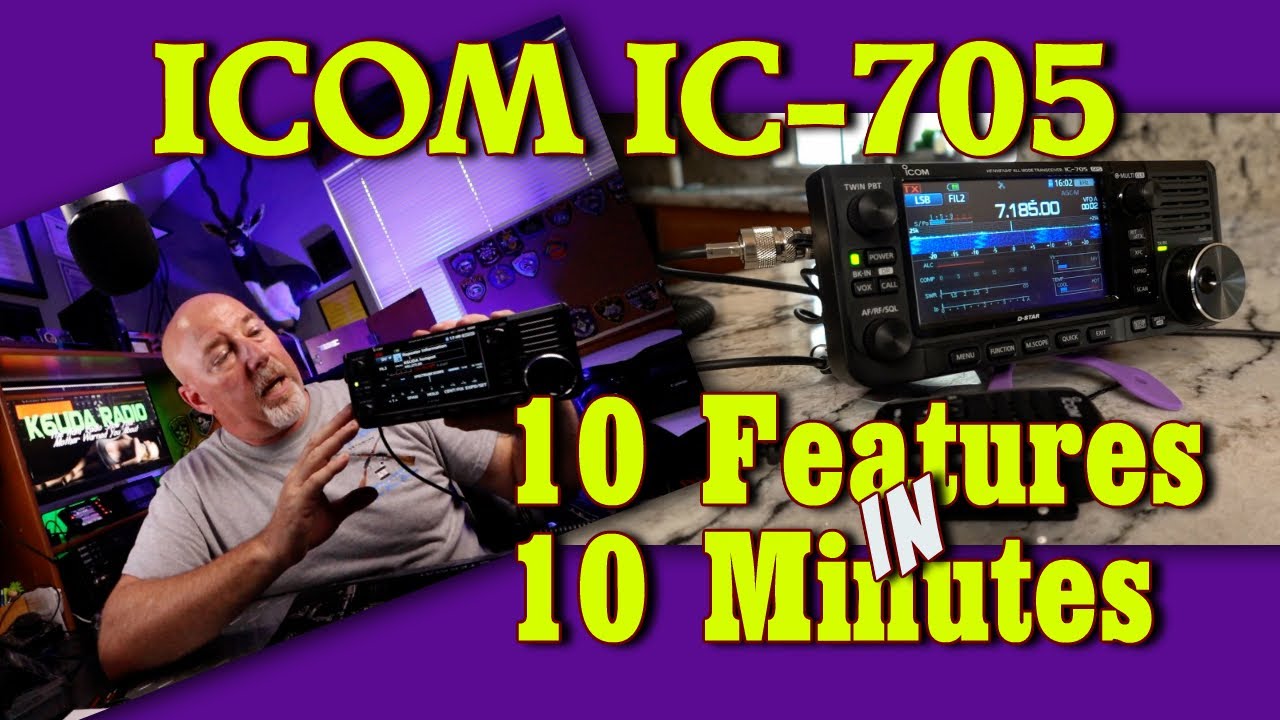 Icom IC 705 10 Features in 10 Minutes - YouTube