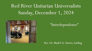 2024.12.01 - "Reflections on our Shared Values: Interdependence" - Rev. Dr. Mark Y. A.  Davies