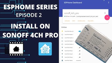 How to Install ESPHome on Sonoff 4ch Pro R2 and Home Assistant